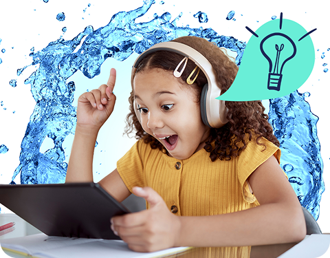 An excited young girl with headphones looks at a tablet, pointing upward as if she has a great idea. A lightbulb icon in a speech bubble is beside her. Behind her, a large splash of blue water adds a sense of energy and inspiration to the scene.